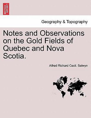 Notes and Observations on the Gold Fields of Qu... 1241504741 Book Cover