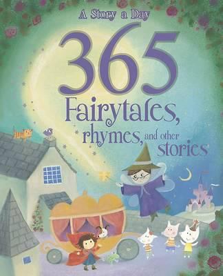 365 Fairytales, Rhymes and Other Stories 1445445506 Book Cover