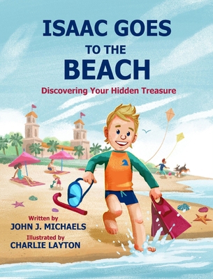 Isaac Goes to the Beach: Discovering Your Hidde... B0FHC32L3F Book Cover