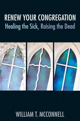 Renew Your Congregation: Healing the Sick, Rais... 0827232551 Book Cover