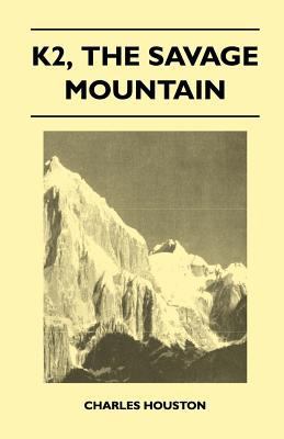 K2, the Savage Mountain 1446544117 Book Cover