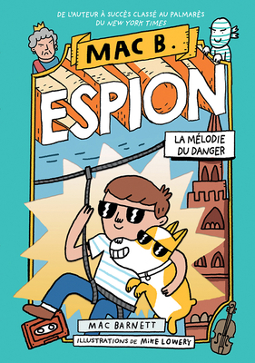 Mac B. Espion: N° 5 - La Mélodie Du Danger [French] 1443181560 Book Cover
