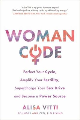 Womancode: Perfect Your Cycle, Amplify Your Fer... 1781802009 Book Cover