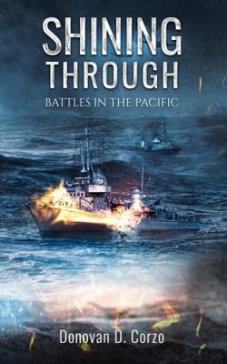 Shining Through: Battles in the Pacific (WW2 Pa... 1958297275 Book Cover