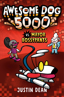 Awesome Dog 5000 vs. Mayor Bossypants (Book 2) 0525644881 Book Cover