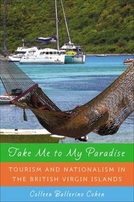 Take Me to My Paradise: Tourism and Nationalism... 0813548098 Book Cover