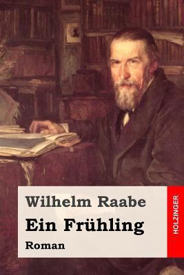 Ein Frühling: Roman [German] 1508791341 Book Cover