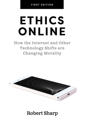 Ethics Online: How the Internet and Other Techn... 1516592972 Book Cover