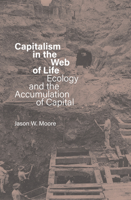 Capitalism in the Web of Life: Ecology and the ... 1804298328 Book Cover