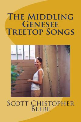 The Middling Genesee Treetop Songs 1542761476 Book Cover