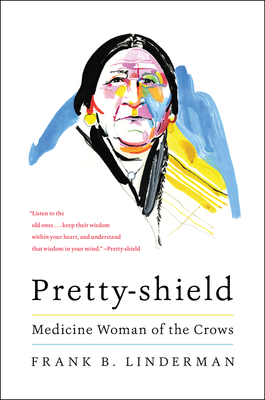 Pretty-Shield: Medicine Woman of the Crows 0063052199 Book Cover