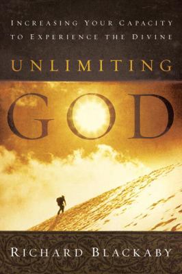 Unlimiting God: Increasing Your Capacity to Exp... 1590529413 Book Cover