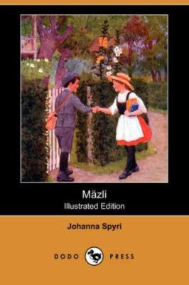 Mazli (Illustrated Edition) (Dodo Press) 140657841X Book Cover