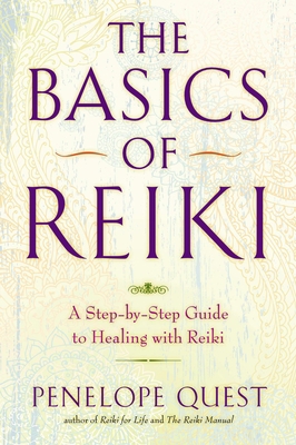 The Basics of Reiki: A Step-By-Step Guide to He... 0399162208 Book Cover
