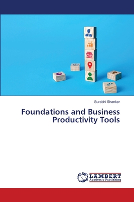 Foundations and Business Productivity Tools 6630476824 Book Cover