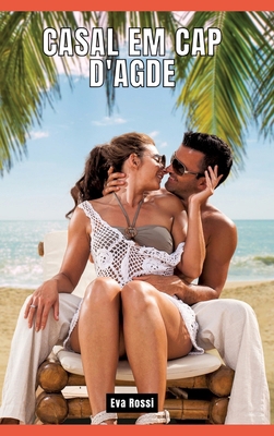 Casal em Cap d'Agde: Contos de Sexo Explícito p... [Portuguese] 3384278283 Book Cover