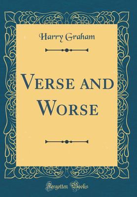 Verse and Worse (Classic Reprint) 0266677681 Book Cover