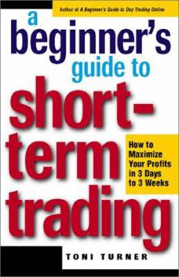 A Beginner's Guide to Short-Term Trading 1580625703 Book Cover