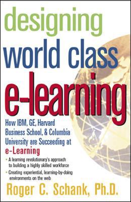 Designing World-Class E-Learning : How IBM, GE,... 0071377727 Book Cover