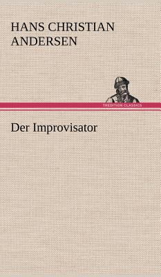 Der Improvisator [German] 3847242288 Book Cover