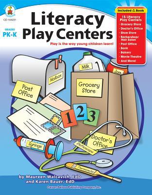 Literacy Play Centers, Grades Pk - K 1594417849 Book Cover