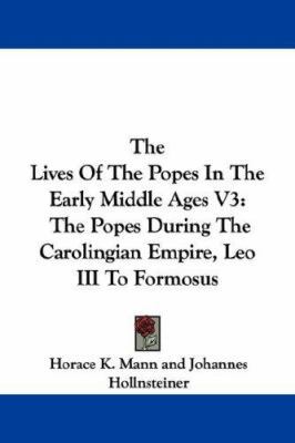 The Lives Of The Popes In The Early Middle Ages... 1430495138 Book Cover