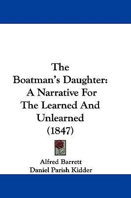 The Boatman's Daughter: A Narrative for the Lea... 1104543516 Book Cover