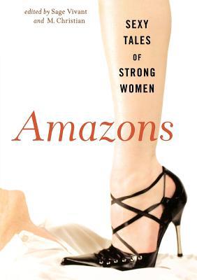 Amazons: Sexy Tales of Strong Women 1560257601 Book Cover