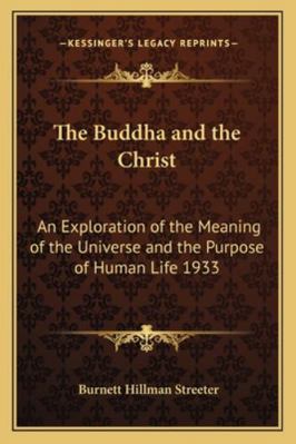 The Buddha and the Christ: An Exploration of th... 1162737212 Book Cover