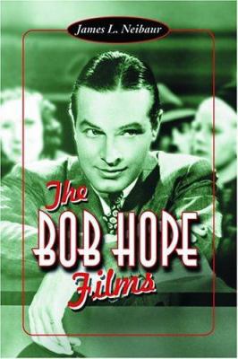 The Bob Hope Films 0786410507 Book Cover