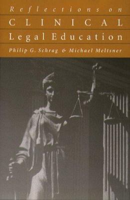 Reflections On Clinical Legal Education 1555533396 Book Cover