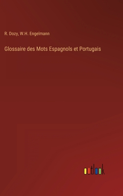 Glossaire des Mots Espagnols et Portugais [French] 3368206311 Book Cover