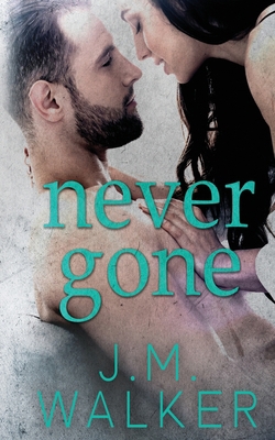 Never Gone (A Novella) B08QWBGPTX Book Cover