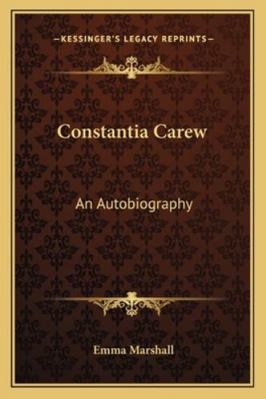 Constantia Carew: An Autobiography 1163289027 Book Cover