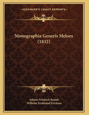 Monographia Generis Meloes (1832) [Latin] 1166917266 Book Cover
