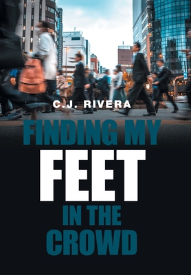 Finding My Feet in the Crowd 1664109102 Book Cover