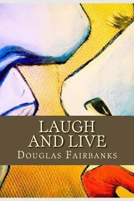 Laugh and Live 1535291737 Book Cover