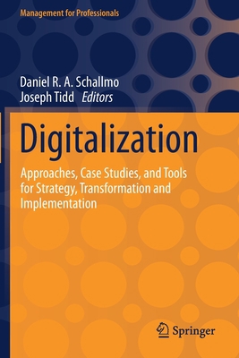 Digitalization: Approaches, Case Studies, and T... 3030693821 Book Cover