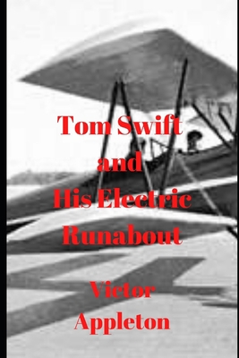 Tom Swift and His Electric Runabout B086B9W1Z3 Book Cover