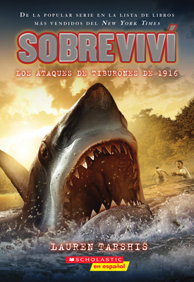 Sobreviví Los Ataques de Tiburones de 1916 (I S... [Spanish] 133833123X Book Cover