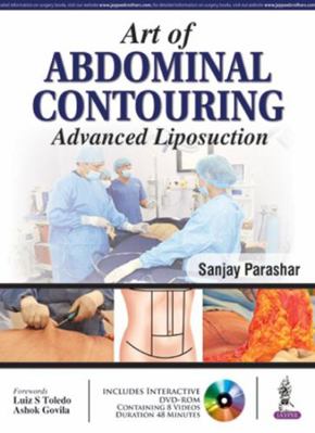 Art of Abdominal Contouring: Advanced Liposuction 9352500237 Book Cover