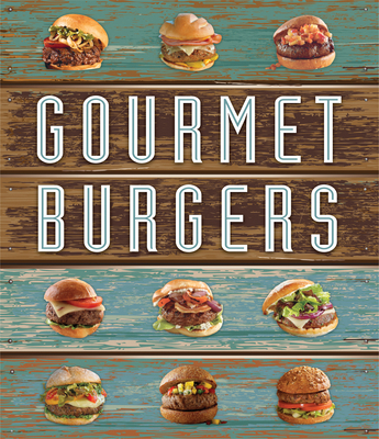 Gourmet Burgers 1680225065 Book Cover