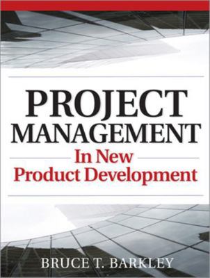 Project Management in New Product Development (... 0071496726 Book Cover