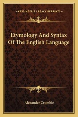 Etymology And Syntax Of The English Language 1163298409 Book Cover