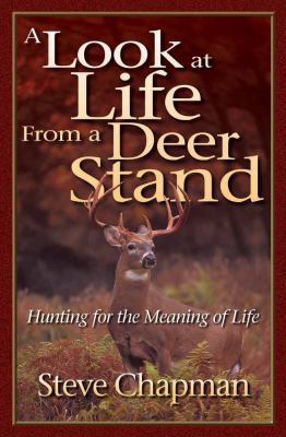 A Look at Life from a Deer Stand 1565078640 Book Cover