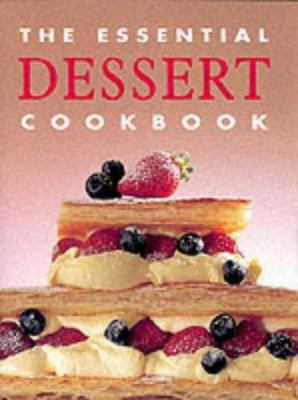 The Essential Dessert Cookbook 3829030533 Book Cover