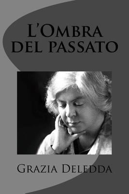 L'Ombra del passato [Italian] 1477673113 Book Cover