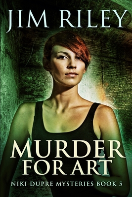 Murder For Art (Niki Dupre Short Stories Book 5) 103490101X Book Cover