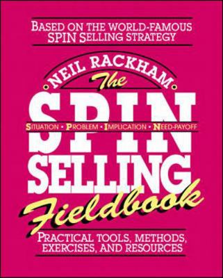 The Spin Selling Fieldbook: Practical Tools, Me... B0046M7TRU Book Cover