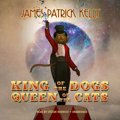 King of the Dogs, Queen of the Cats 1094138940 Book Cover